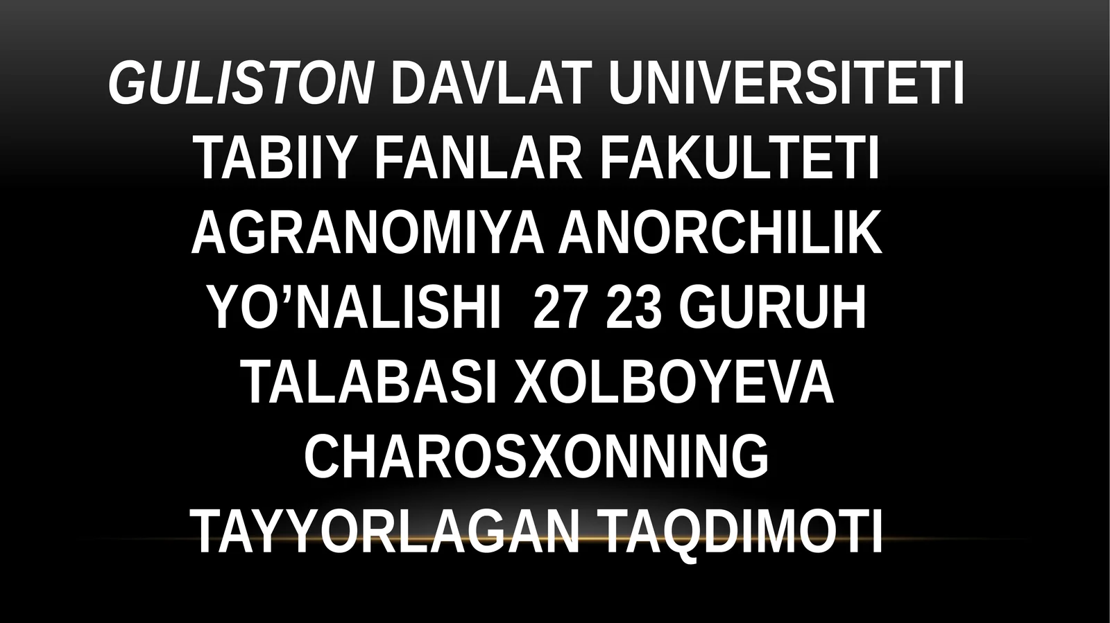 Xolboyeva CharosxonNING TAYYORLAGAN TAQDIMOTI