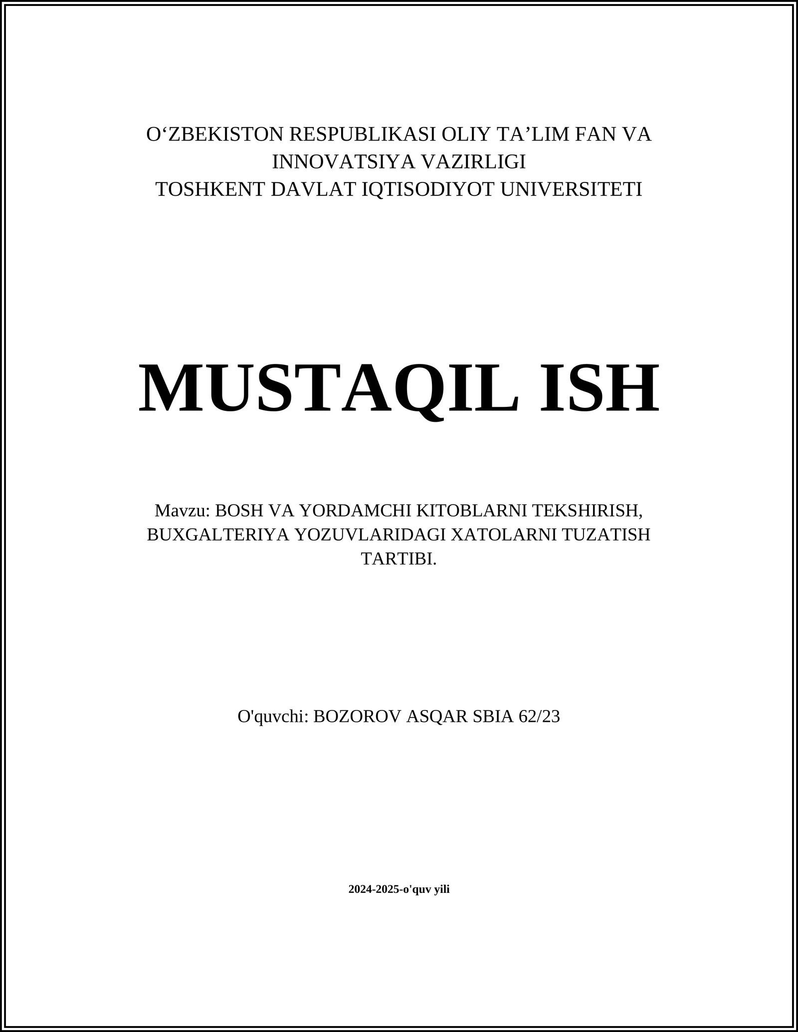 Bosh va yordamchi kitoblarni tekshirish, buxgalteriya yozuvlaridagi xatolarni tuzatish tartibi