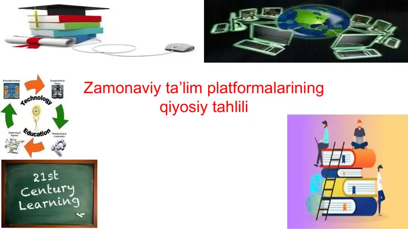 Zamonaviy ta'lim platformalarining qiyosiy tahlili
