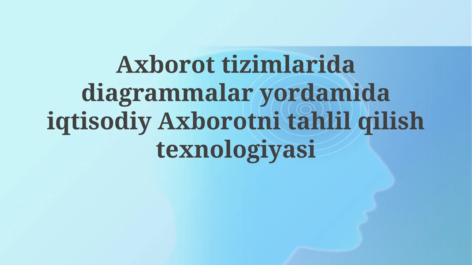 Axborottizimlari va diagrammalar yordamida iqtisodiy axborotni tahlil qilish texnologiyasi