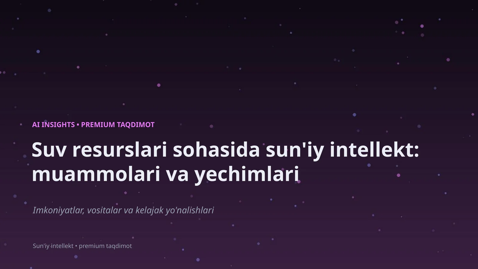 Sun'iy Intellekt: Muammolari va Yechimlari