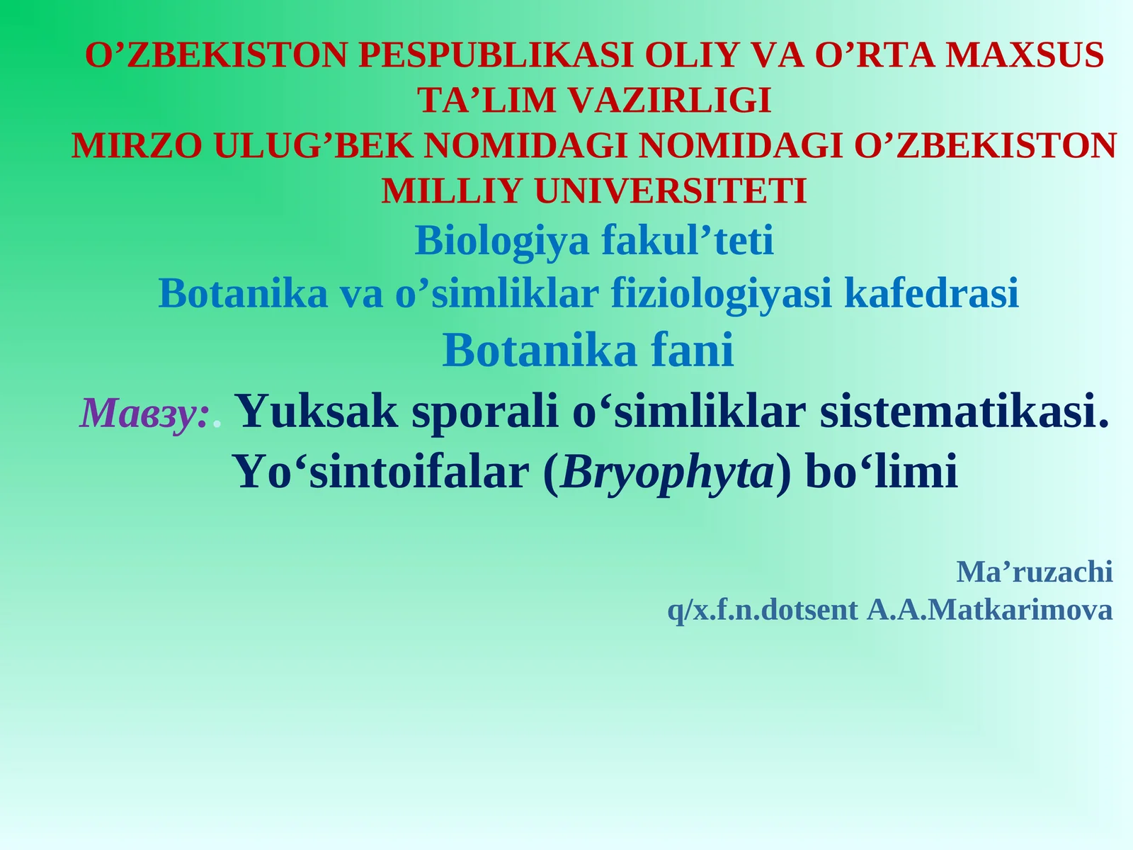 Yuksak sporali o‘simliklar sistеmatikasi.Yo‘sintoifalar (Bryophyta) bo‘limi