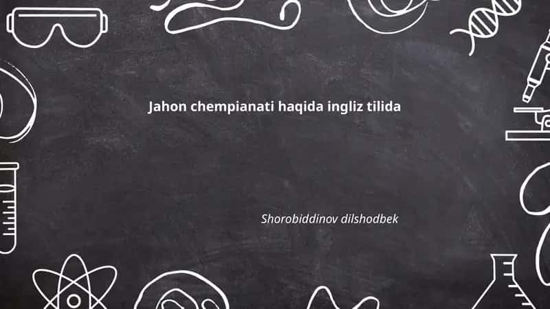 Jahon chempionati haqida ingliz tilida