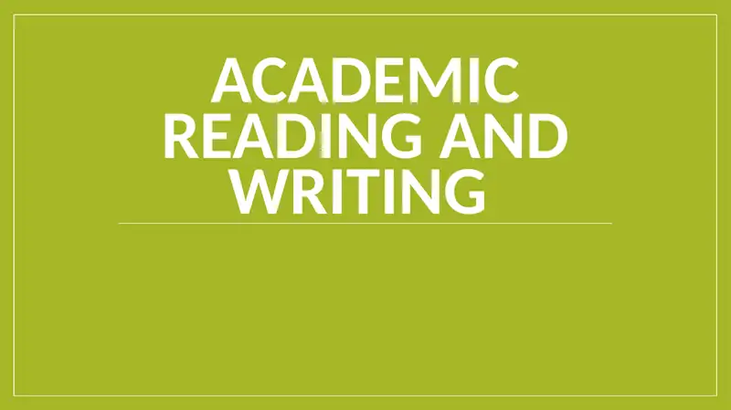 Academic Reading and Writing