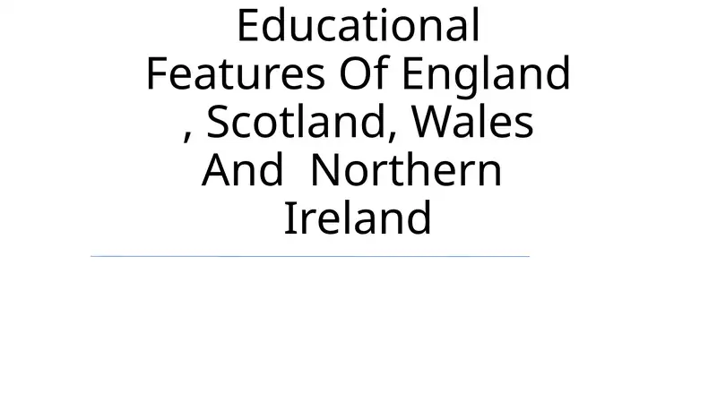 Educational Features Of England, Scotland, Wales And Northern Ireland