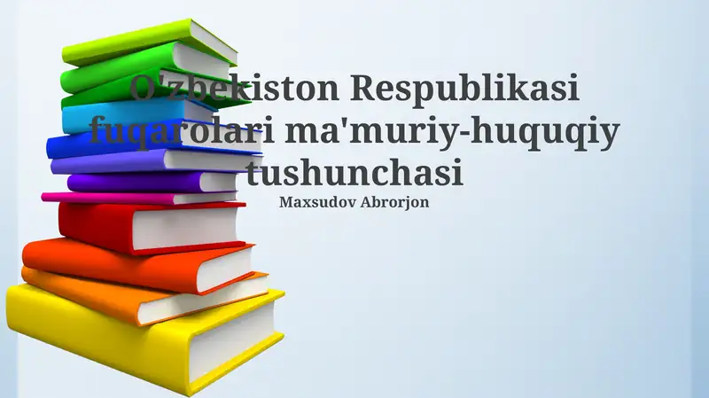 O'zbekiston Respublikasi fuqarolari ma'muriy-huquqiy tushunchasi