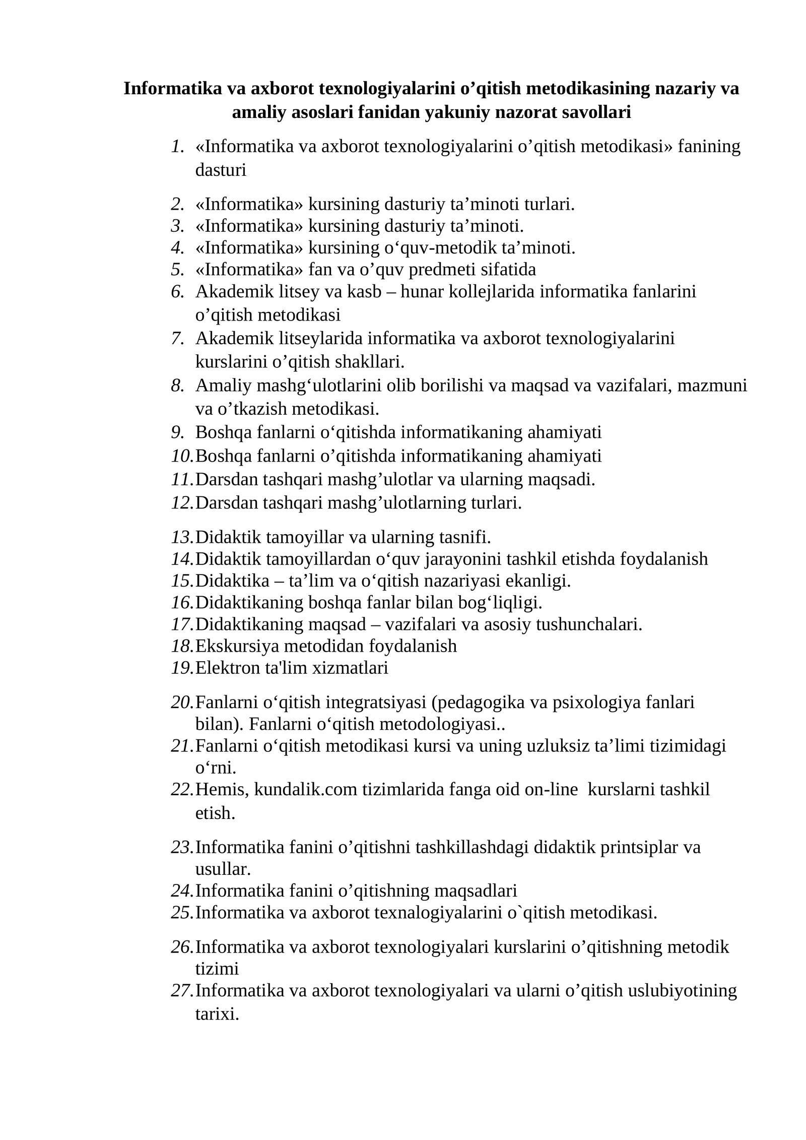 Informatika va axborot texnologiyalarini o’qitish metodikasining nazariy va amaliy asoslari fanidan yakuniy nazorat savollari