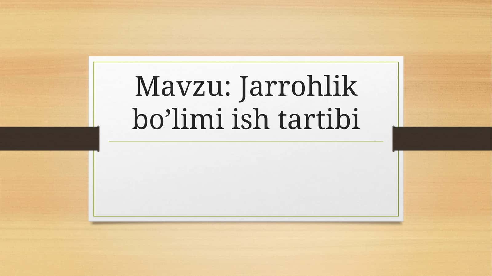 Jarrohlik bo’limi ish tartibi