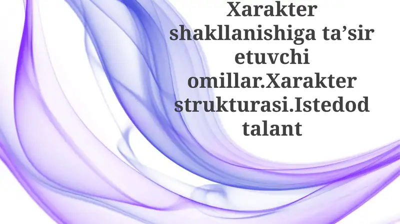Xarakter shakllanishiga ta'sir etuvchi omillar