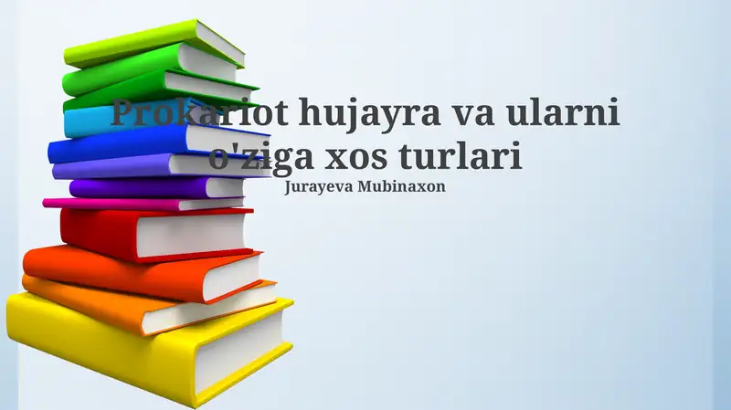 Prokariot hujayra va ularni o'ziga xos turlari