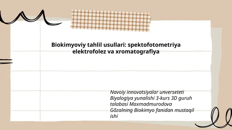 Biokimyoviy tahlil usullari: spektofotometriya elektrofolez va xromatografiya