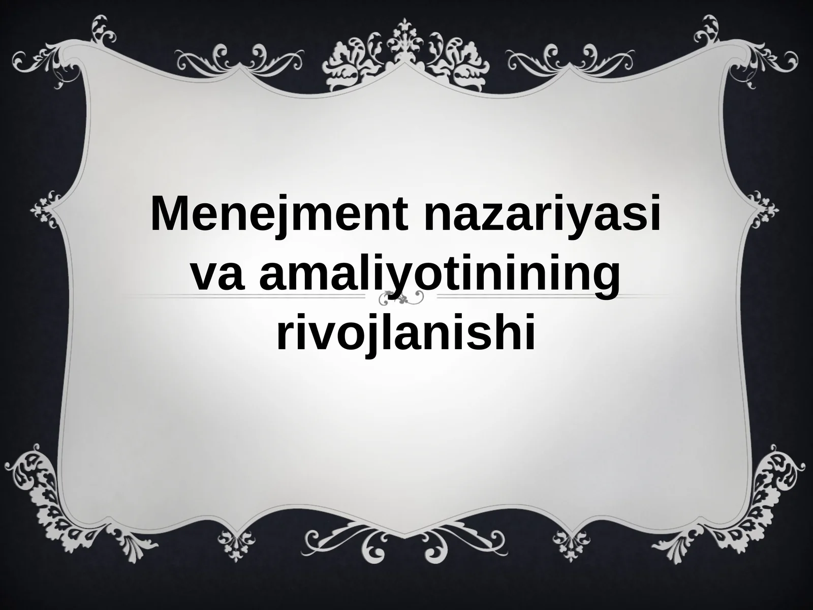 Menejment nazariyasi va amaliyotinining rivojlanishi
