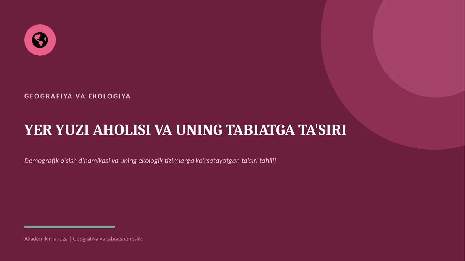 YER YUZI AHOLISI VA UNING TABIATGA TA'SIRI