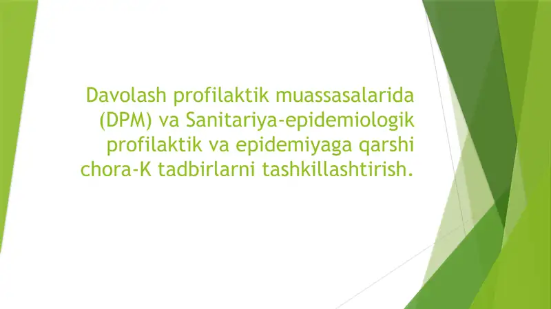 Davolash profilaktik muassasalarida (DPM) va Sanitariya-epidemiologik profilaktik va epidemiyaga qar