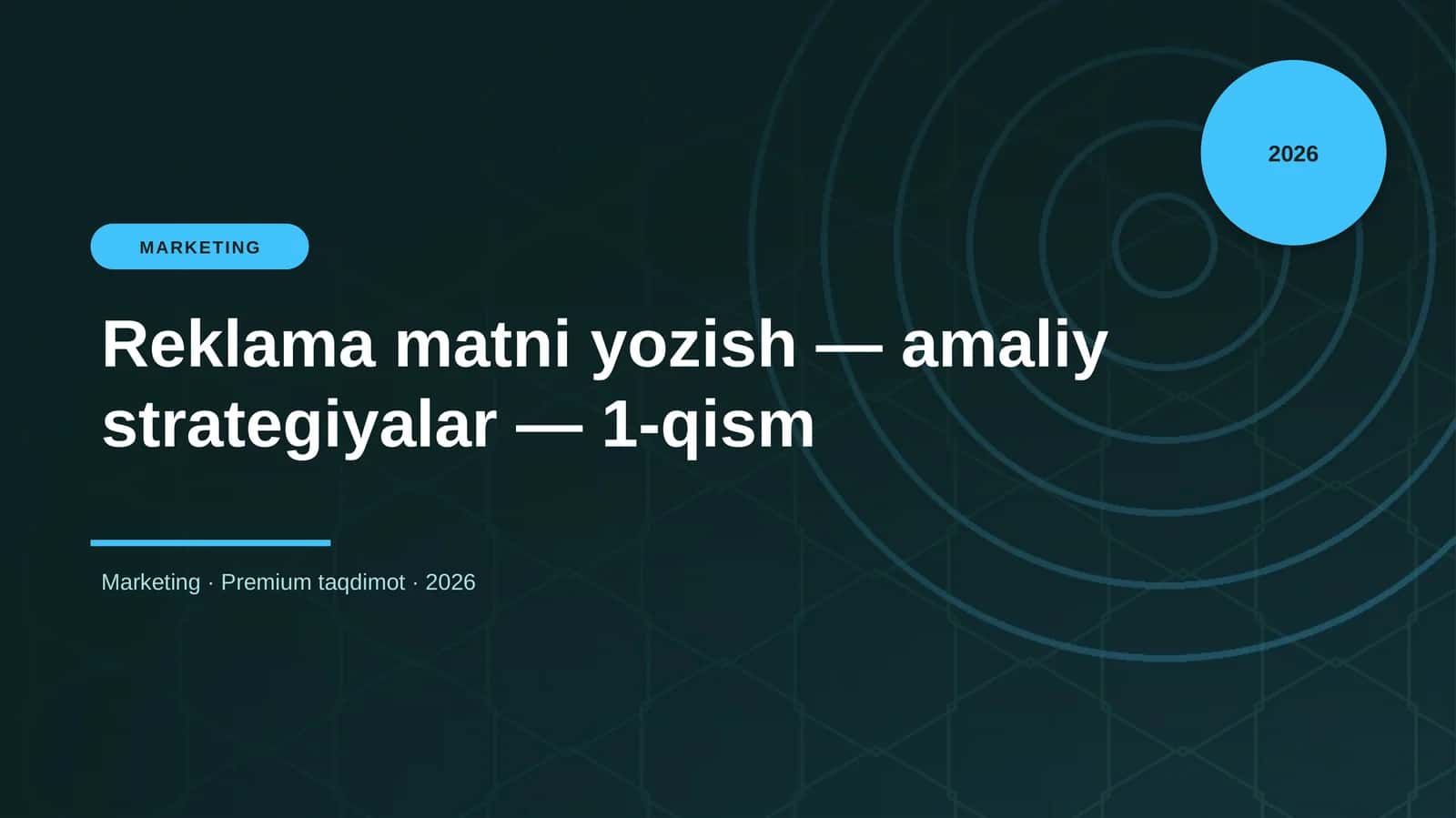 Reklama matni yozish — amaliy strategiyalar — 1-qism