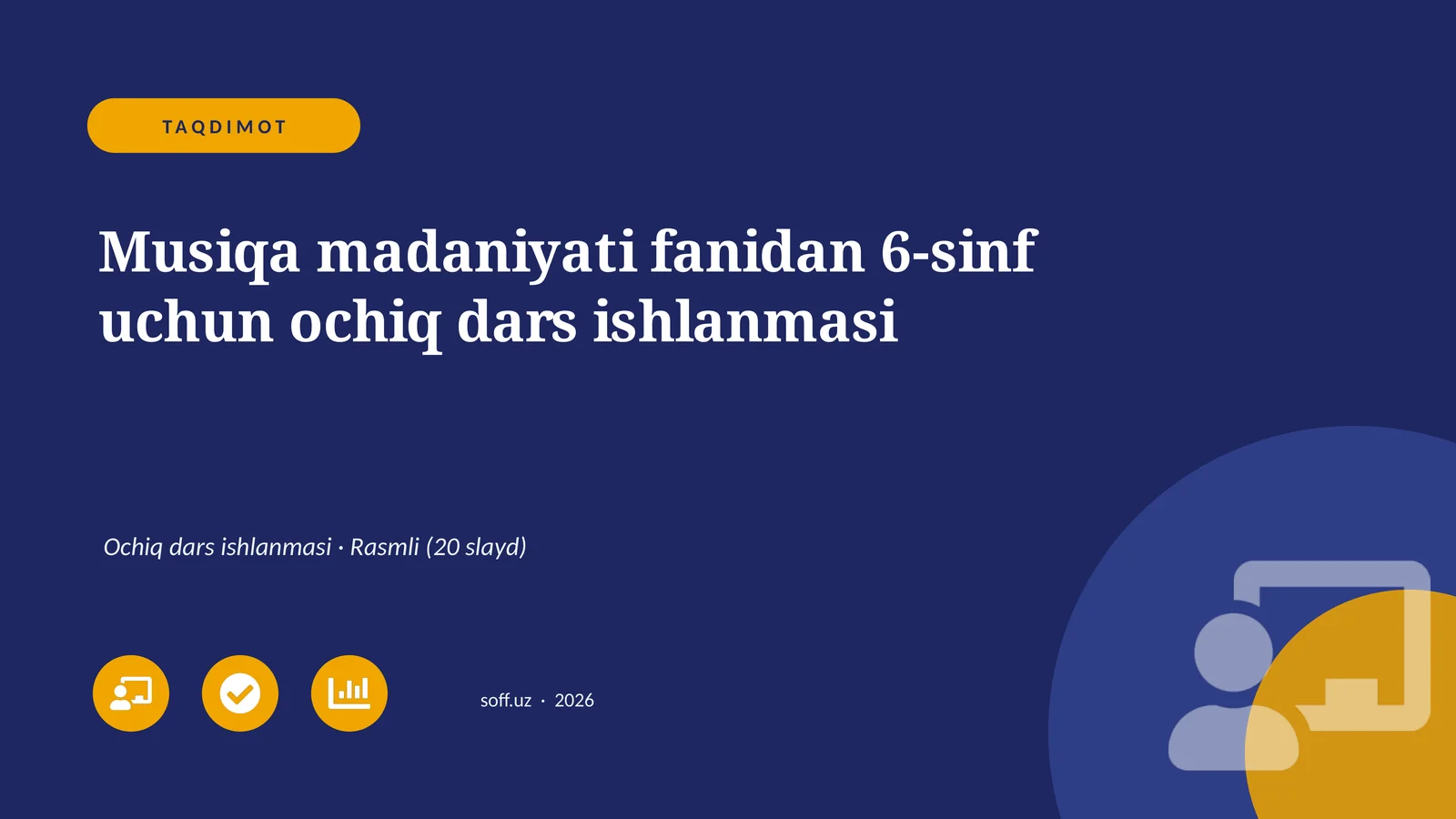 Musiqa madaniyati fanidan 6-sinf uchun ochiq dars ishlanmasi