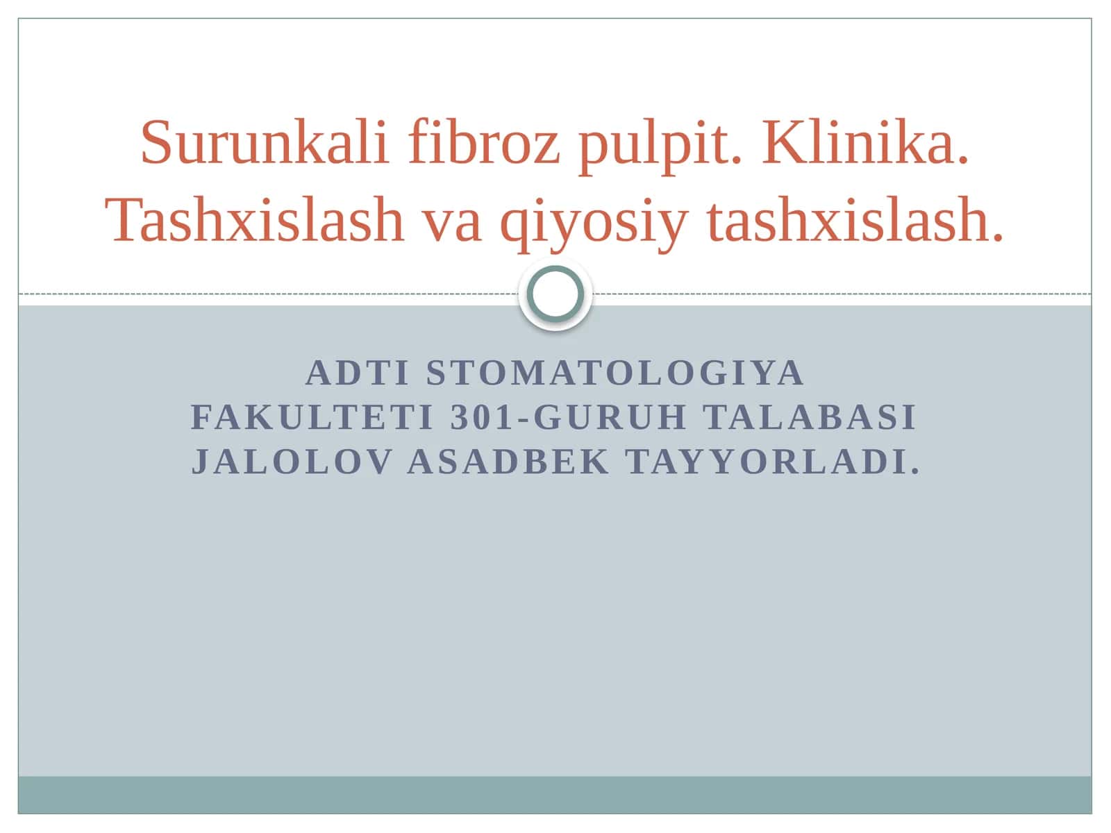 Surunkali fibroz pulpit. Klinika. Tashxislash va qiyosiy tashxislash.