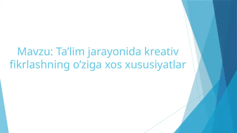 Kreativ fikrlash usullari va metodikalari