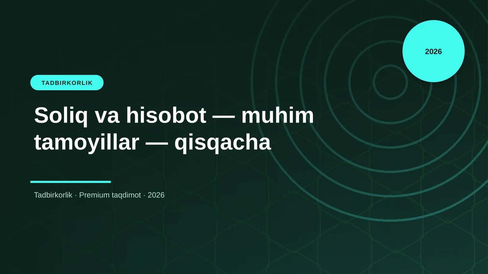 Soliq va hisobot — muhim tamoyillar — qisqacha