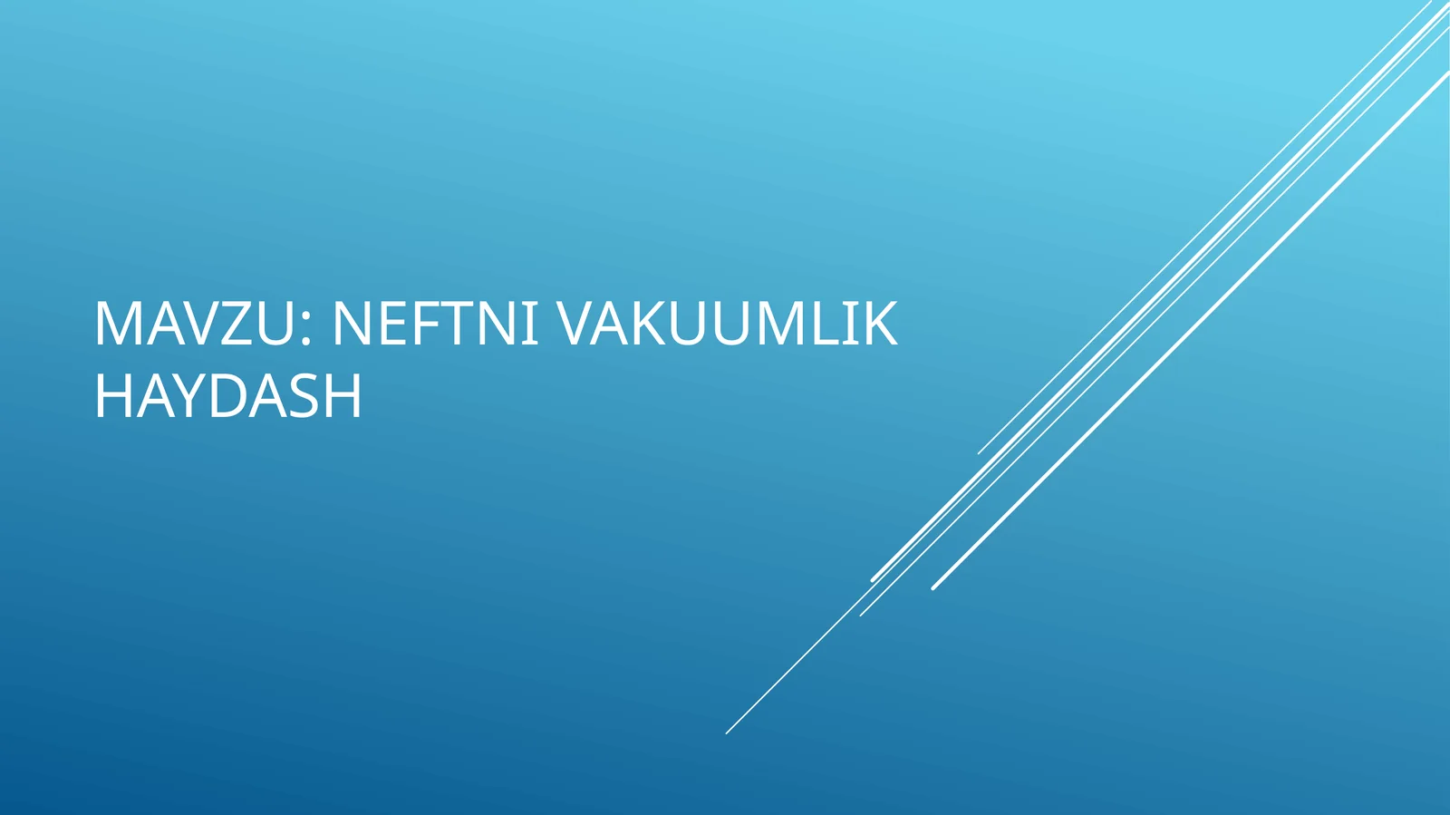 NEFTNI VAKUUMLIK HAYDASH