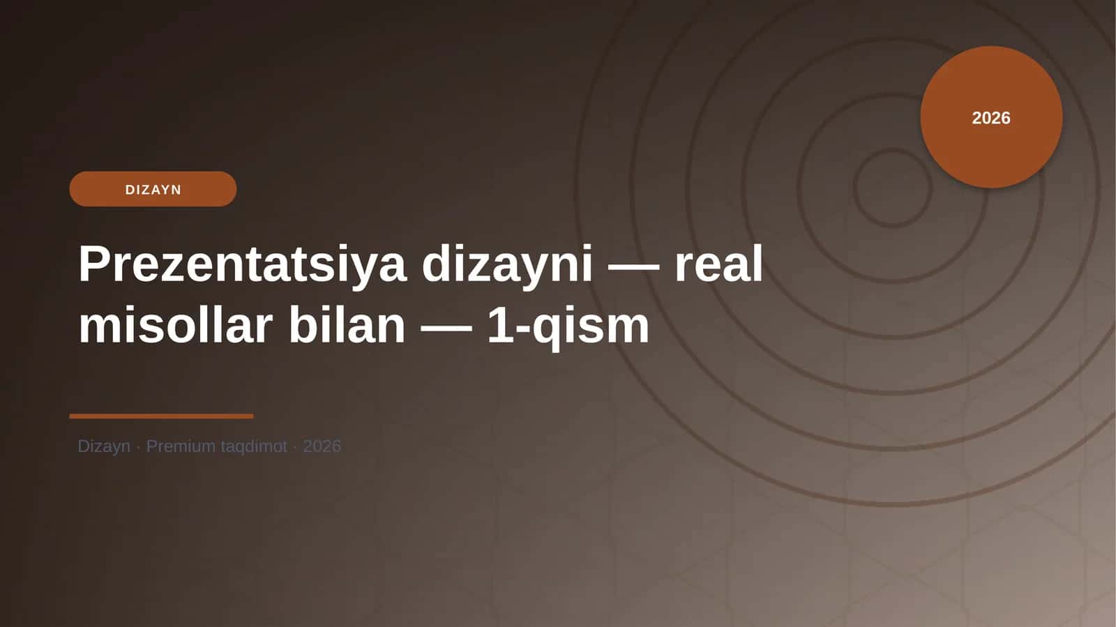 Prezentatsiya dizayni — real misollar bilan — 1-qism