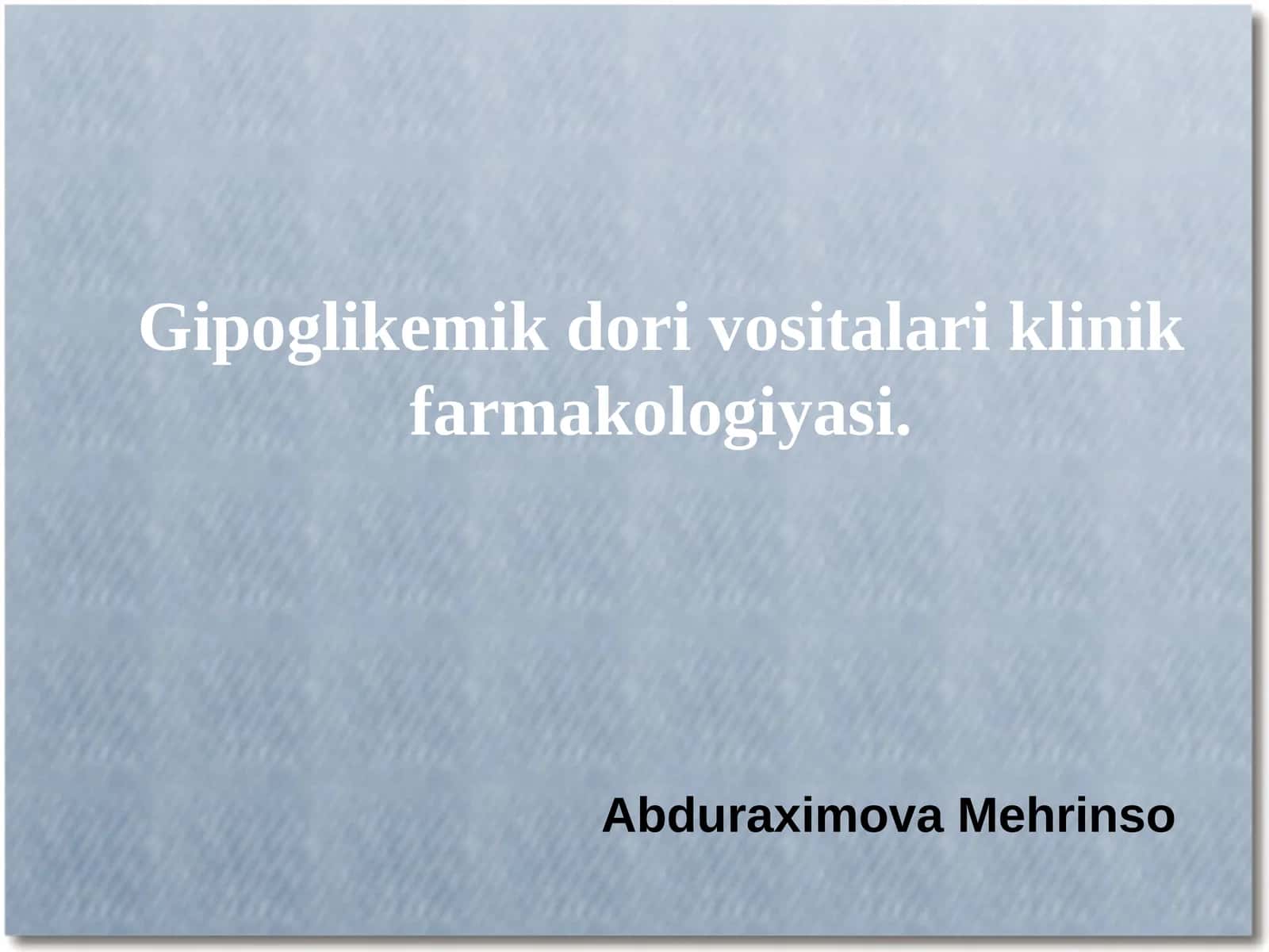 Gipoglikemik dorivolar klinik farmakologiyasi