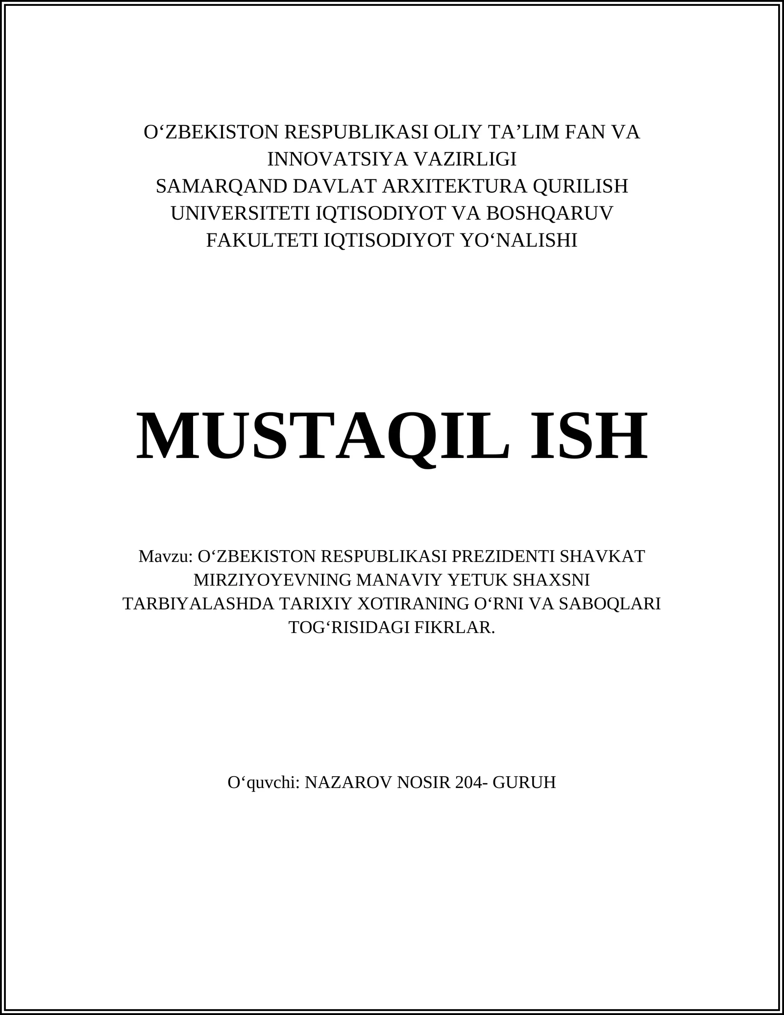 O‘ZBEKISTON RESPUBLIKASI PREZIDENTI SHAVKAT MIRZIYOYEVNING MANAVIY YETUK SHAXSNI TARBIYALASHDA TARIXIY XOTIRANING OʻRNI VA SABOQLARI TOGʻRISIDAGI FIKRLAR