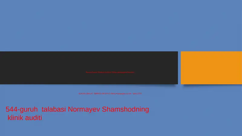Normayev Shamshod's clinical audit