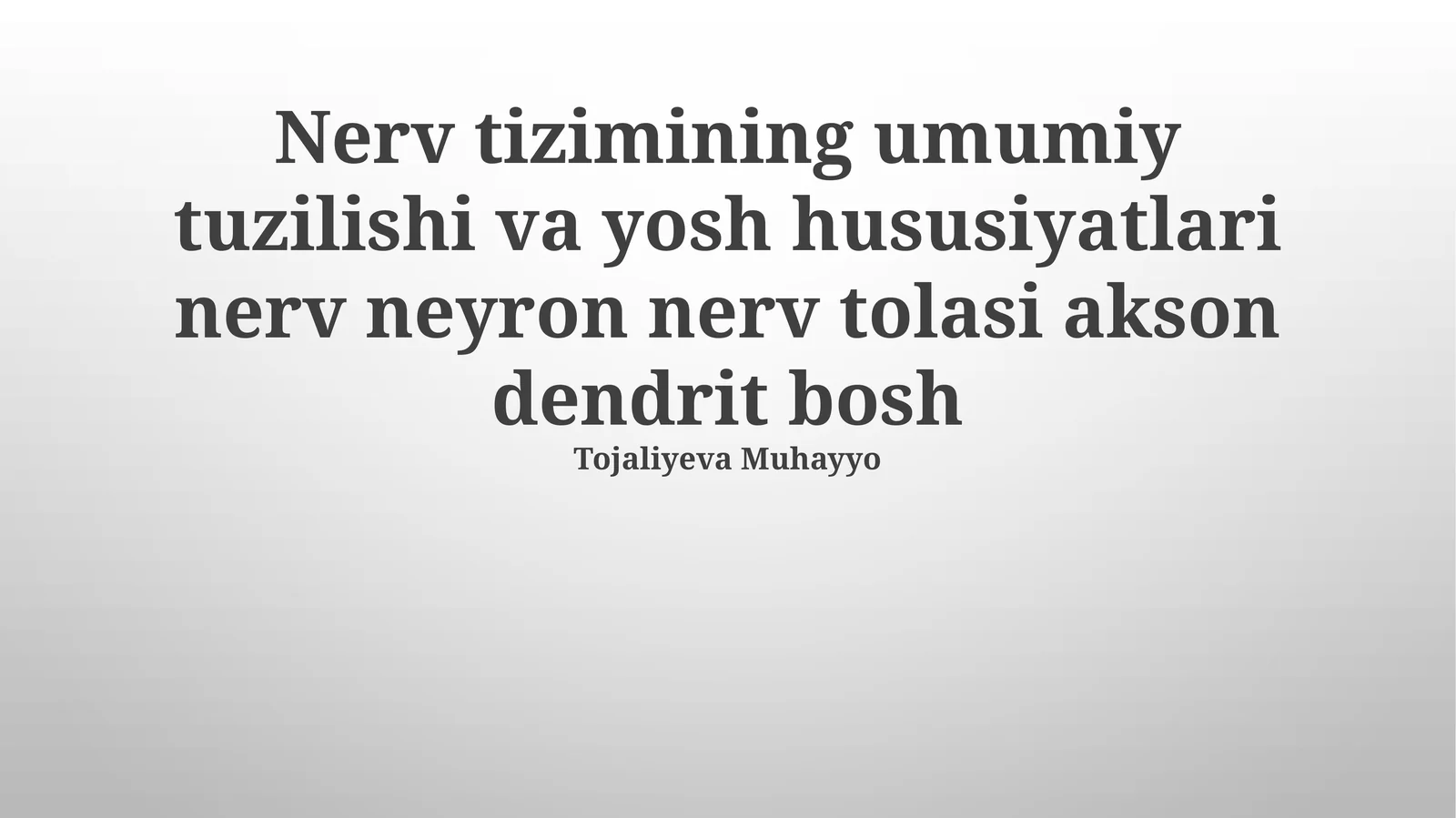 Nerv tizimining umumiy tuzilishi