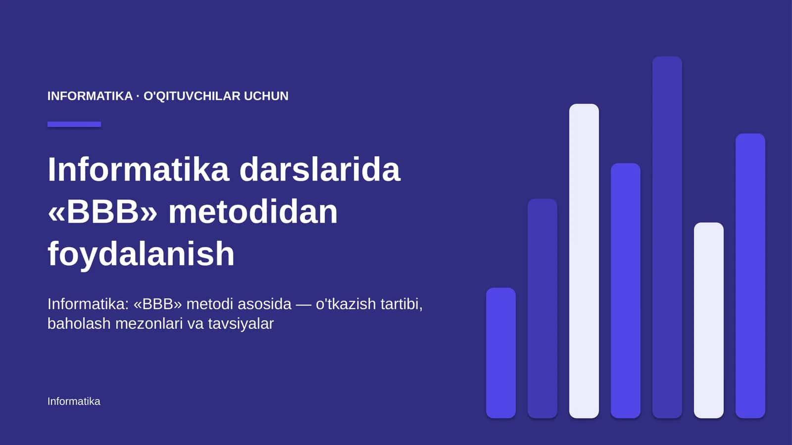 informatika darslarida bbb metodidan foydalanish 5544