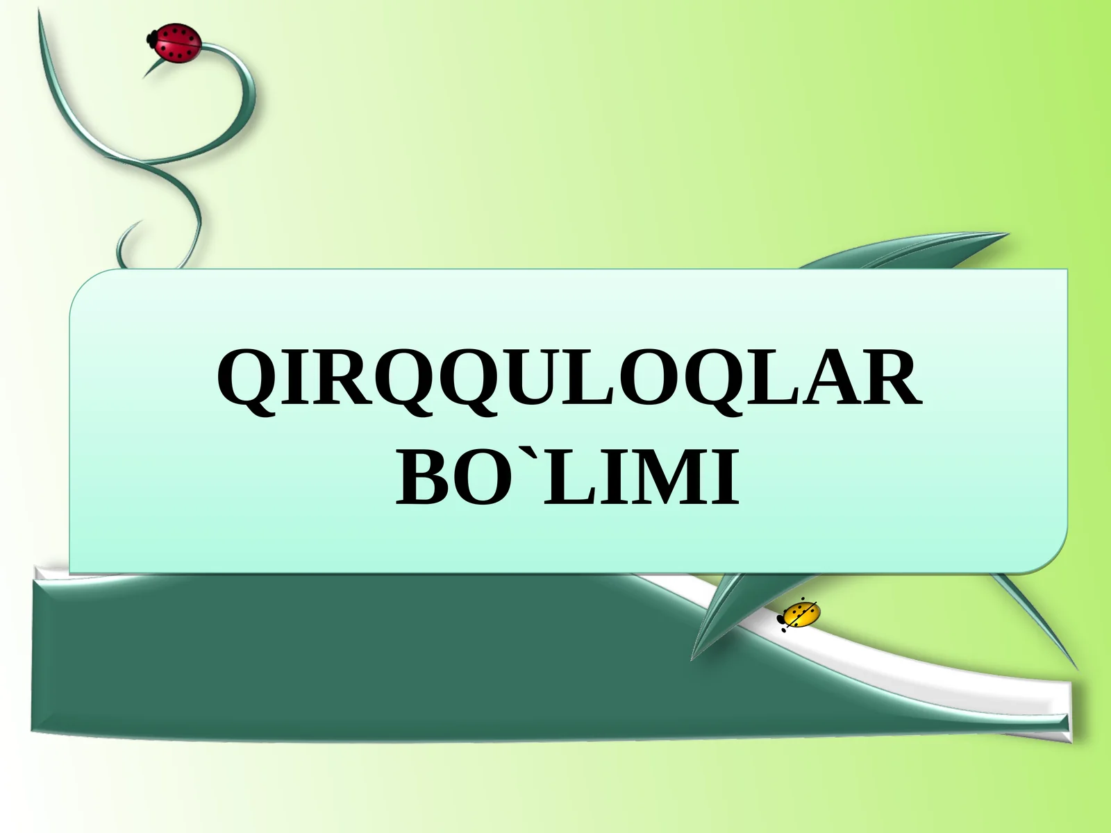 QIRQQULOQLAR BO`LIMI