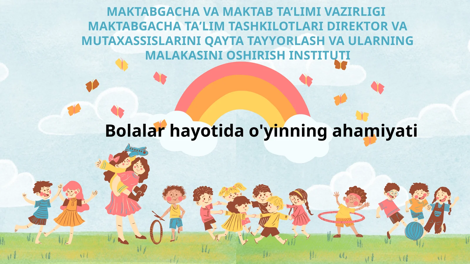 Bolalar hayotida o'yinninga hamiyati