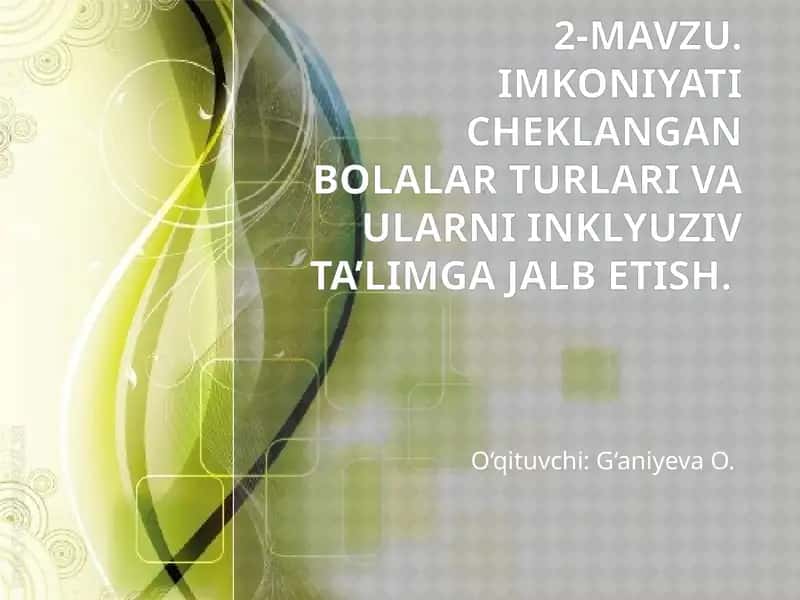 Imkoniyati cheklangan bolalar turlari va ularni inklyuziv ta’limga jalb etish
