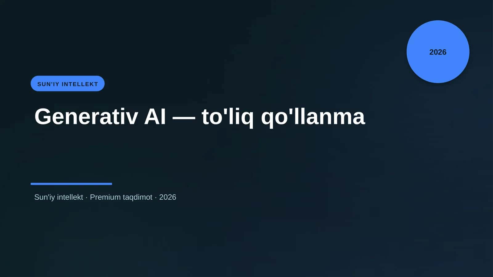 Generativ AI — to'liq qo'llanma