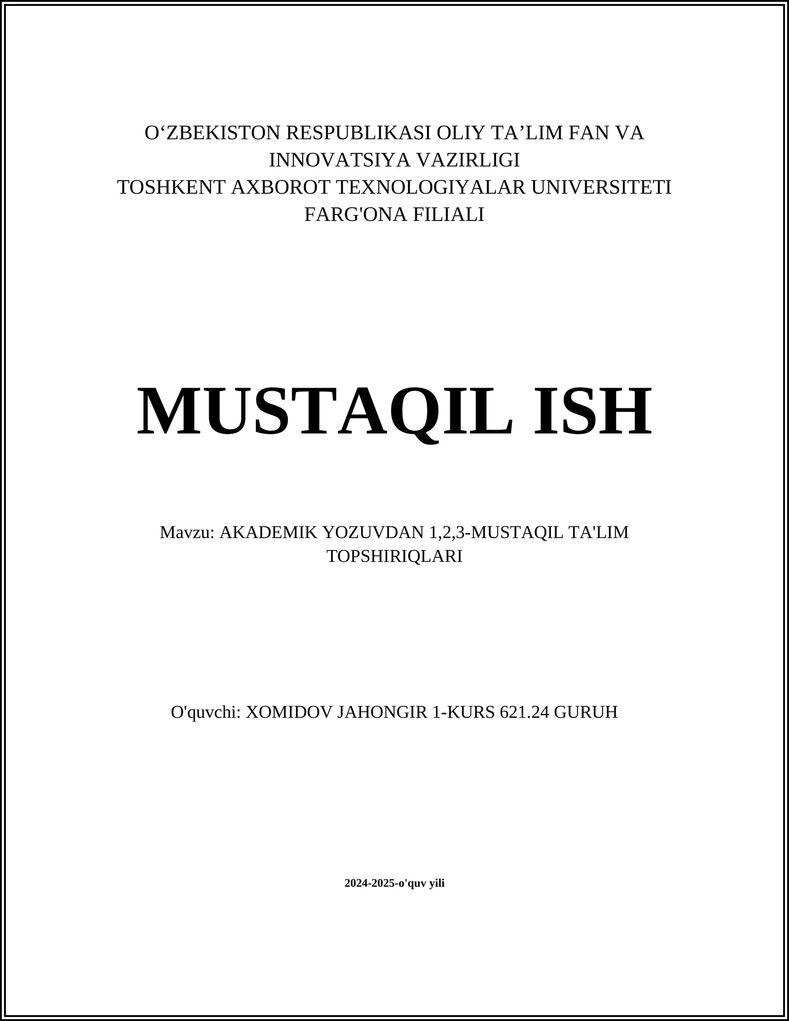 AKADEMIK YOZUVDAN 1,2,3-MUSTAQIL TA'LIM TOPSHIRIQLARI