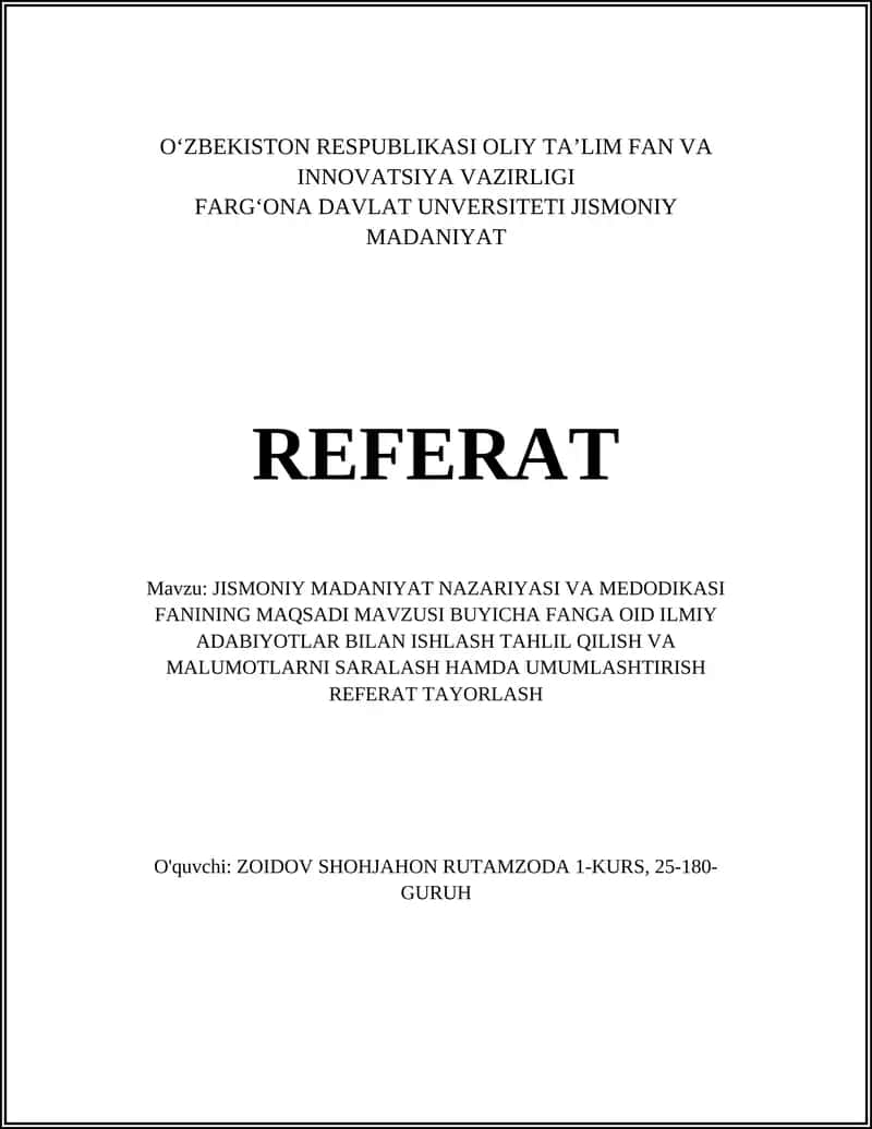 JISMONIY MADANIYAT NAZARIYASI VA MEDODIKASI FANINING MAQSADI MAVZUSI BUYICHA FANGA OID ILMIY ADABIYOTLAR BILAN ISHLASH TAHLIL QILISH VA MALUMOTLARNI SARALASH HAMDA UMUMLASHTIRISH REFERAT TAYORLASH