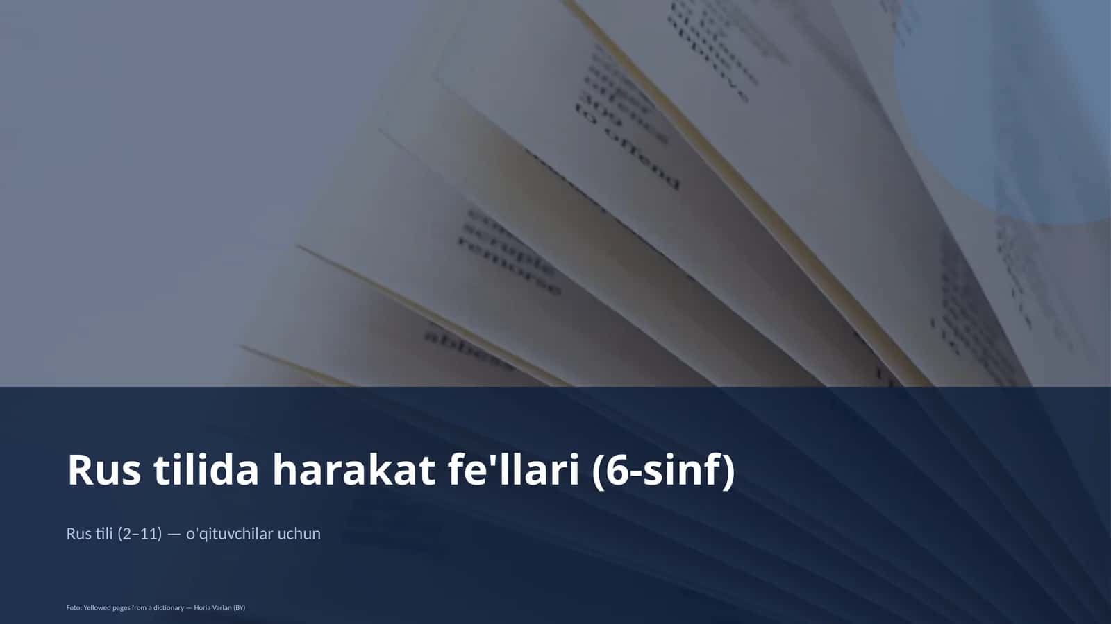 Rus tilida harakat fe'llari (6-sinf)