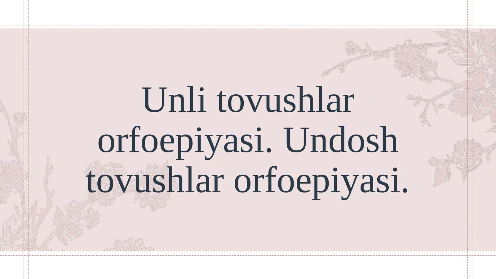 Unli tovushlar orfoepiyasi. Undosh tovushlar orfoepiyasi.