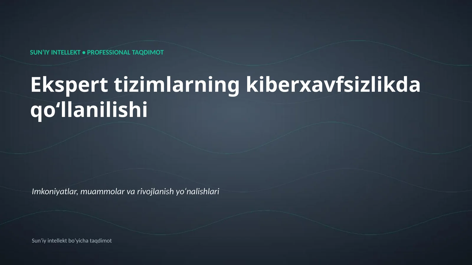 SUNʼIY INTELLEKT • PROFESSIONAL TAQDIMOT