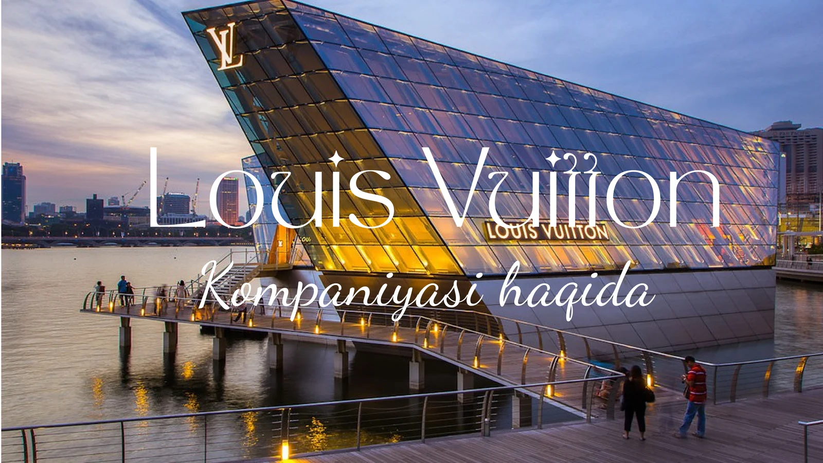 Louis Vuitton kompaniyasi haqida