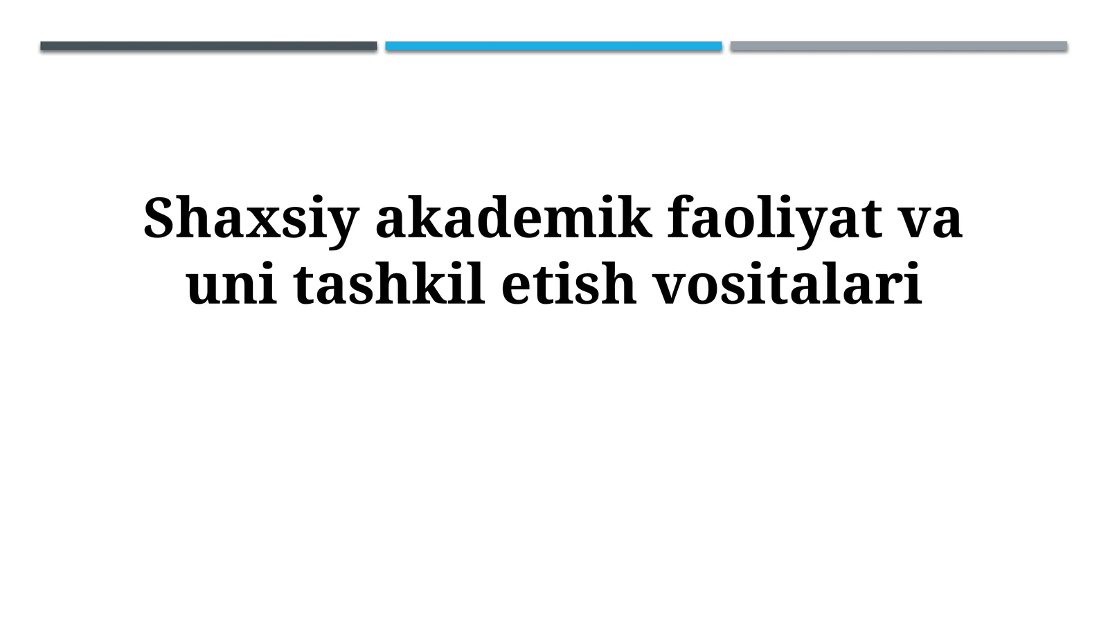 Shaxsiy akademik faoliyat va uni tashkiletishvositalari