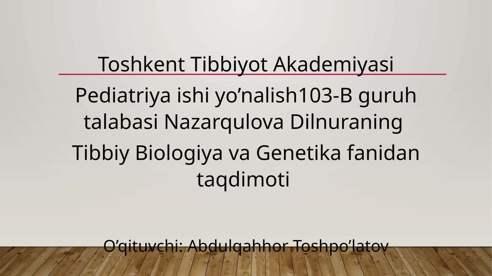 Tibbiy Biologiya va Genetika fanidagi taqdimot