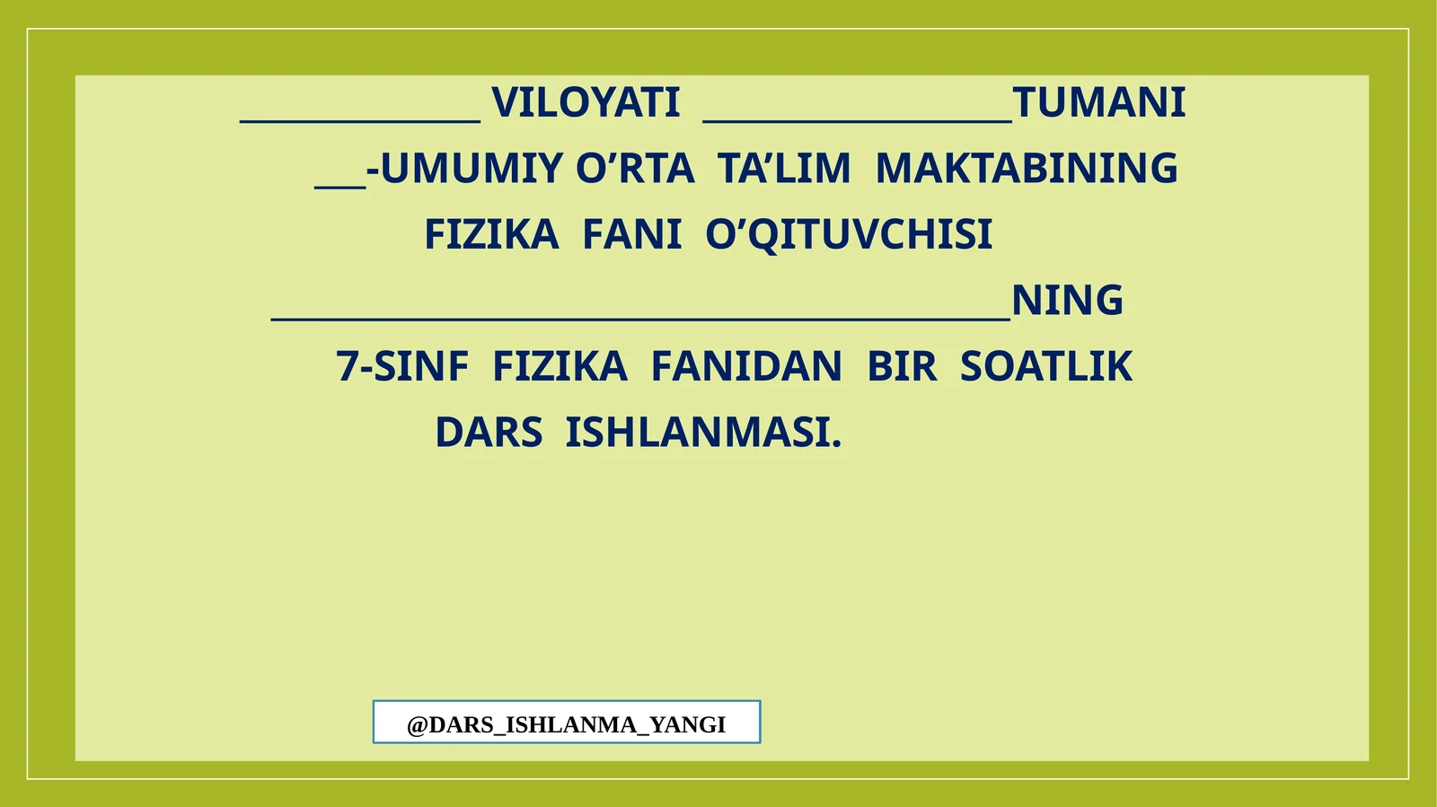 Tabiatdagi elektr hodisalari . 7-SINF FIZIKA FANIDAN BIR SOATLIK DARS ISHLANMASI