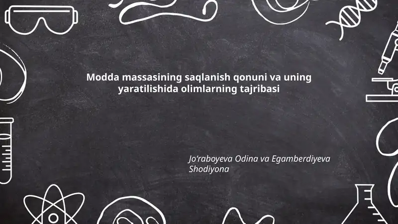 Modda massasining saqlanish qonuni va uning yaratilishida olimlarning tajribasi