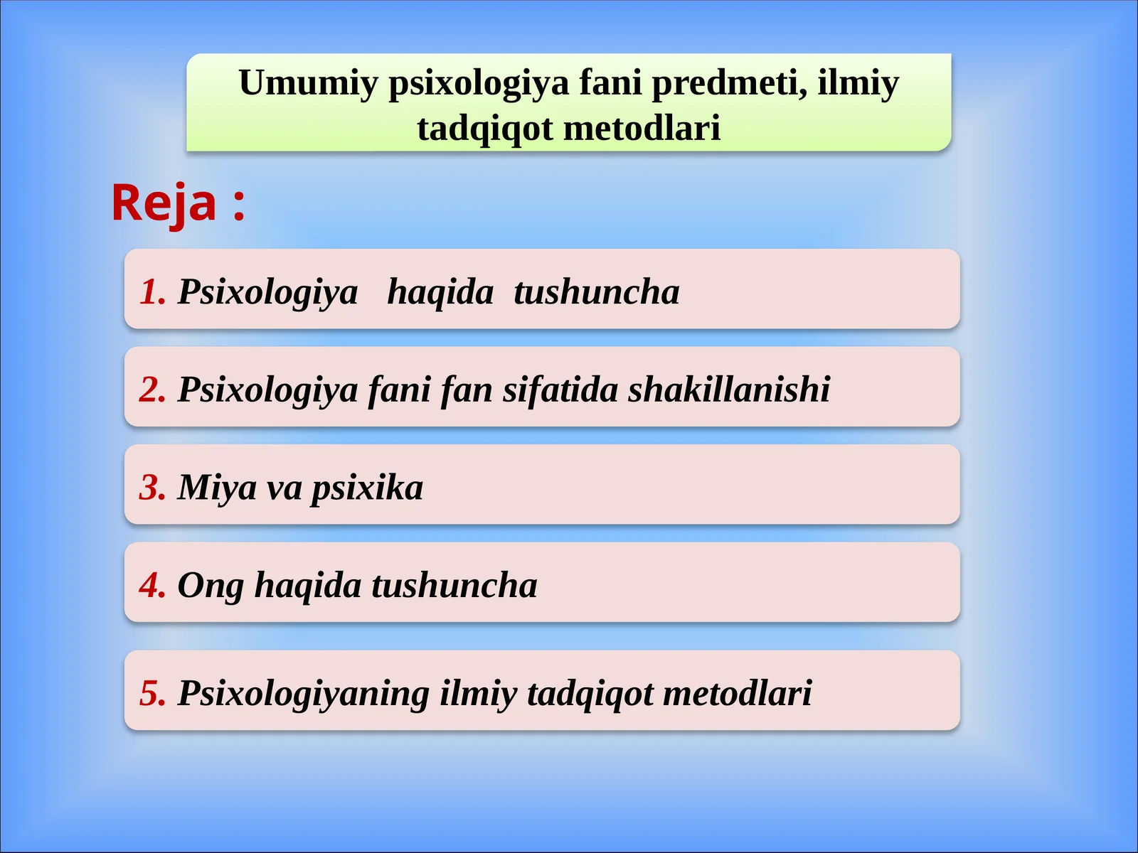 Umumiy psixologiya fani predmeti, ilmiy tadqiqot metodlari
