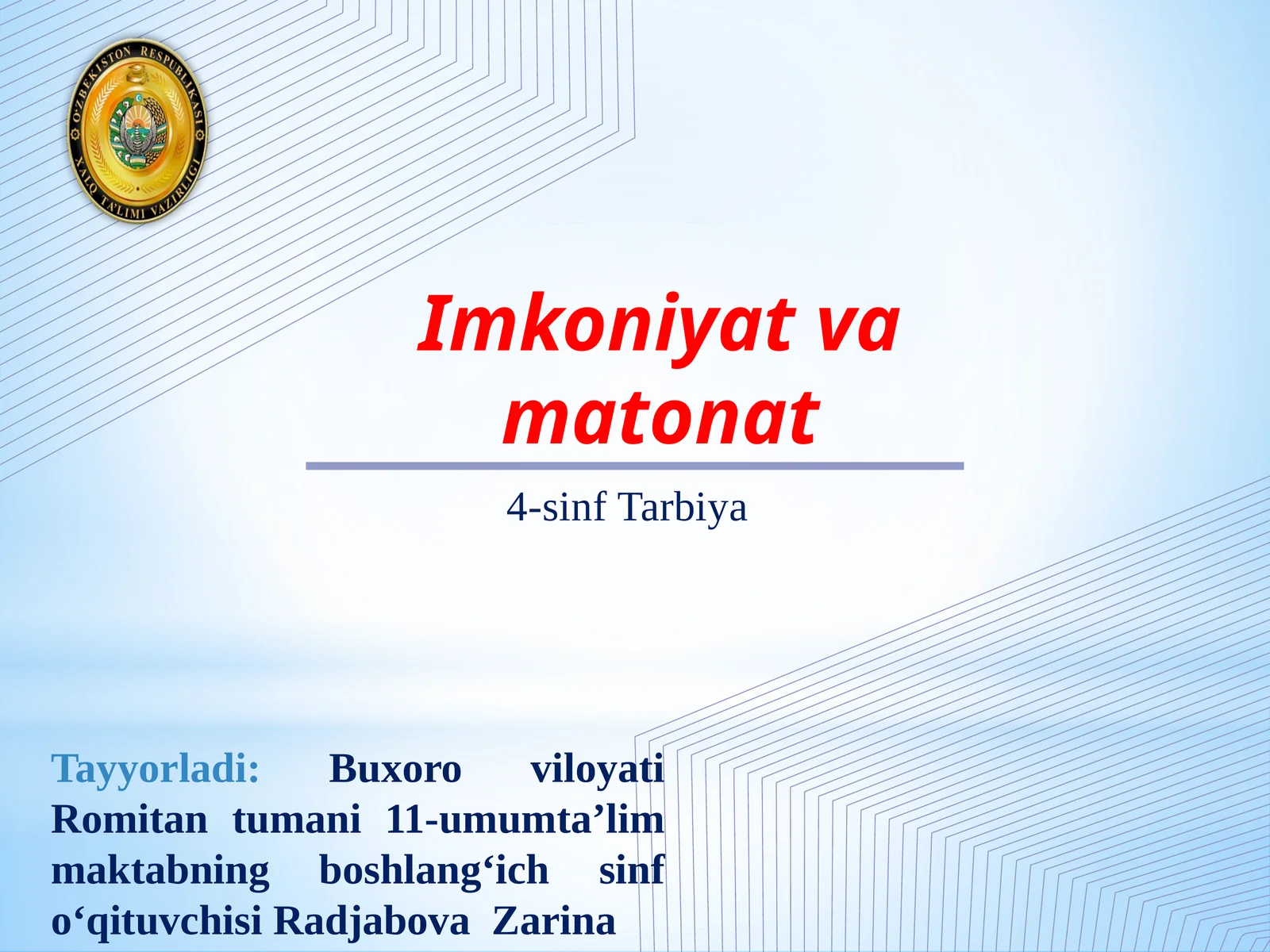 Buxoroviloyati Romitantumani 11-umumta’lim maktabning boshlang‘ich sinfo‘qituvchisi Radjabova Zarina