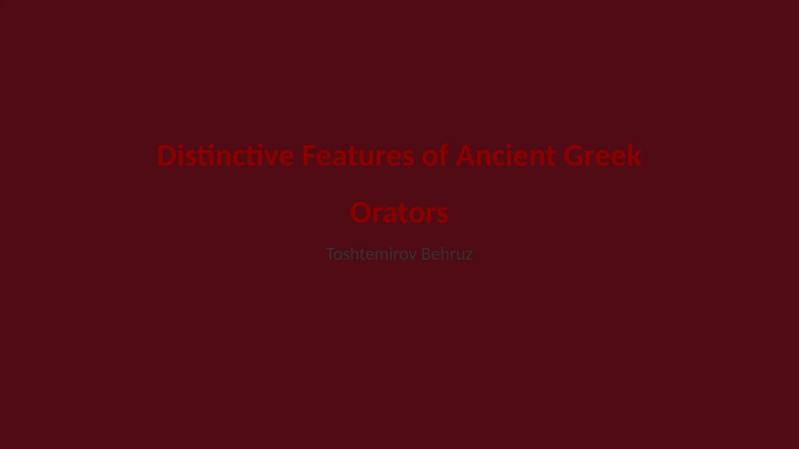 Distinctive Features of Ancient Greek Orators