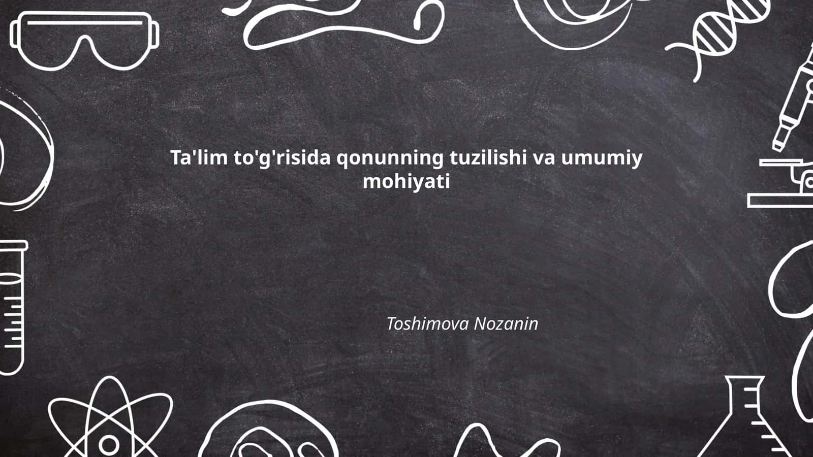 Ta'lim to'g'risida qonunning tuzilishi va umumiy mohiyati