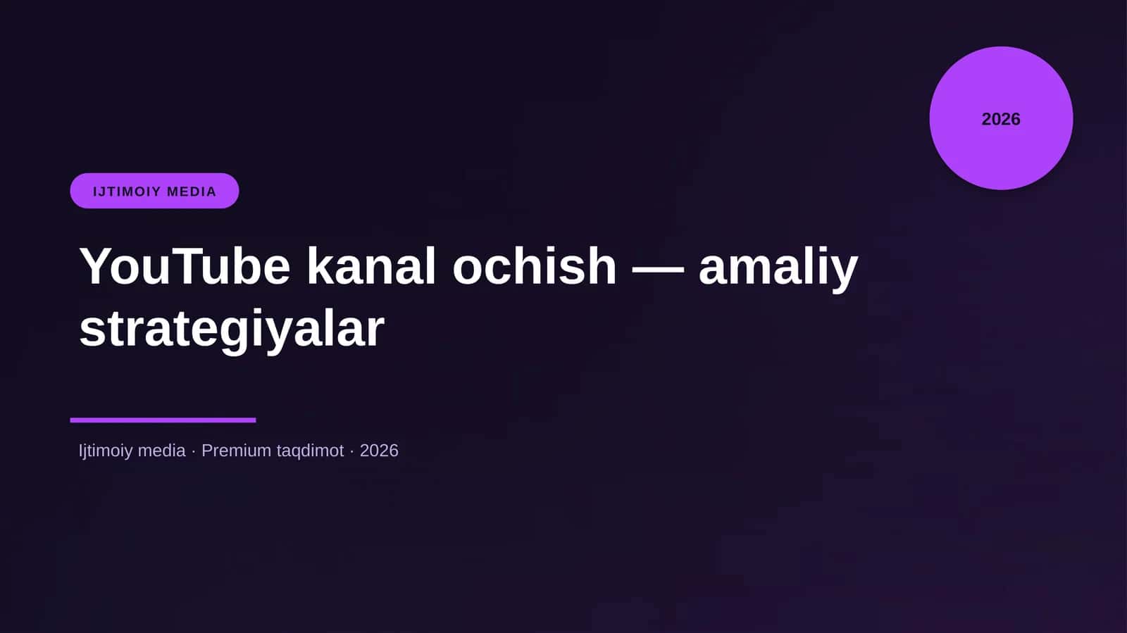 YouTube kanal ochish — amaliy strategiyalar