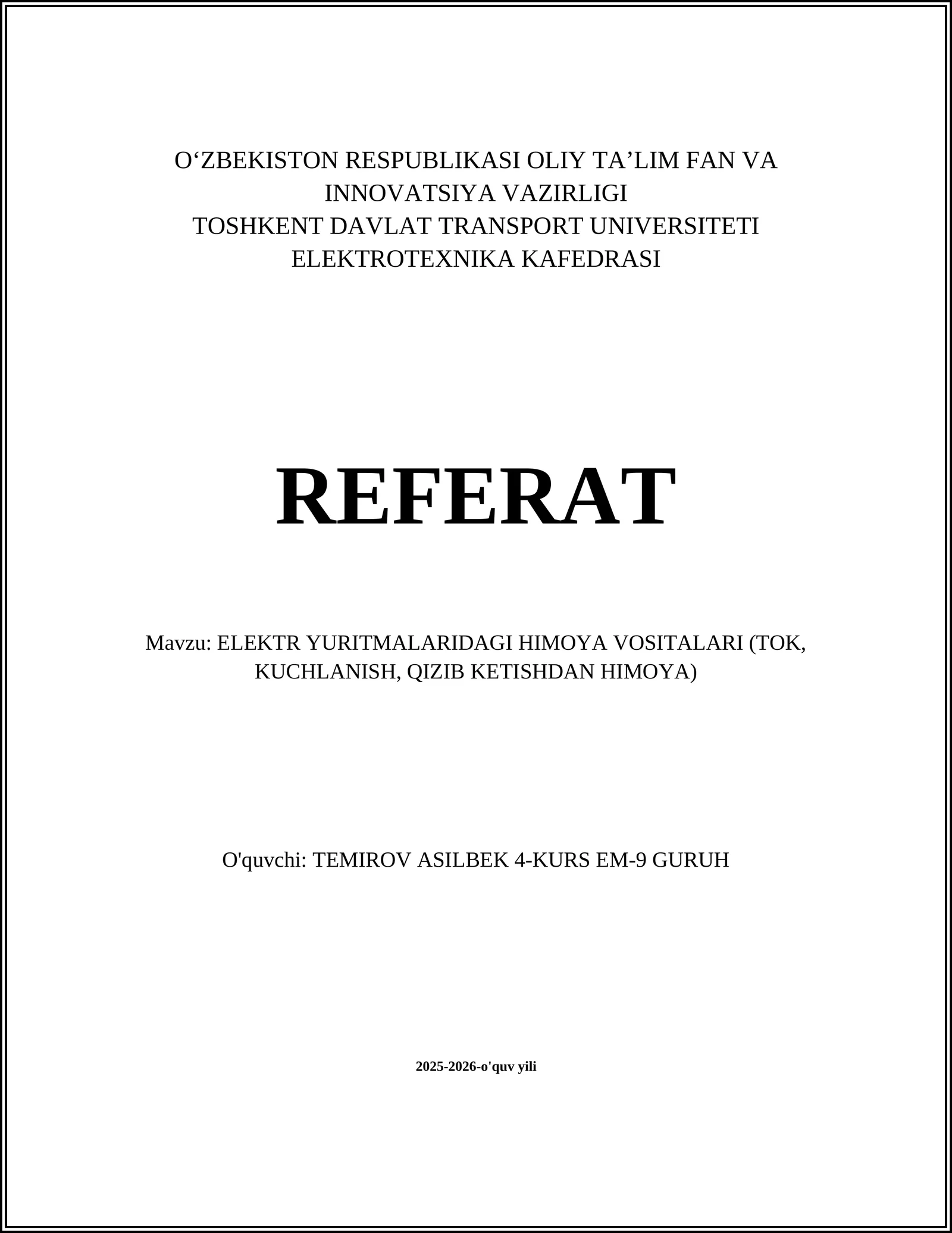 ELEKTR YURITMALARIDAGI HIMOYA VOSITALARI (TOK, KUCHLANISH, QIZIB KETISHDAN HIMOYA)